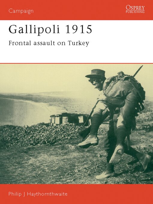Title details for Gallipoli 1915 by Philip Haythornthwaite - Available